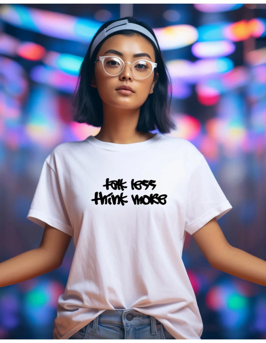 Talk Less Think More - Boo Koo Art